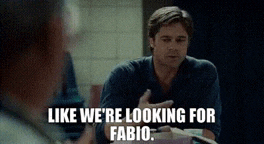 a man is talking to another man and says like we 're looking for fabio .