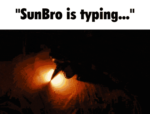 a picture of a person with the words " sunbro is typing " above it