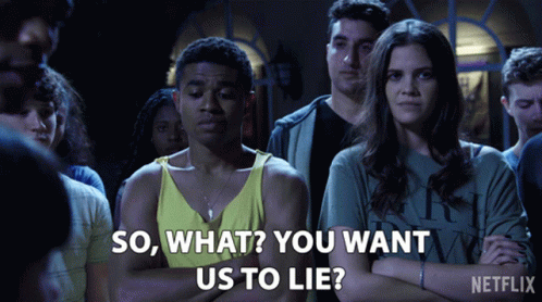 So What You Want Us To Lie GIF - So What You Want Us To Lie Ariel Mortman GIFs