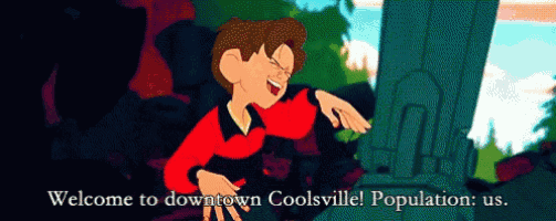a cartoon character says welcome to downtown coolsville population