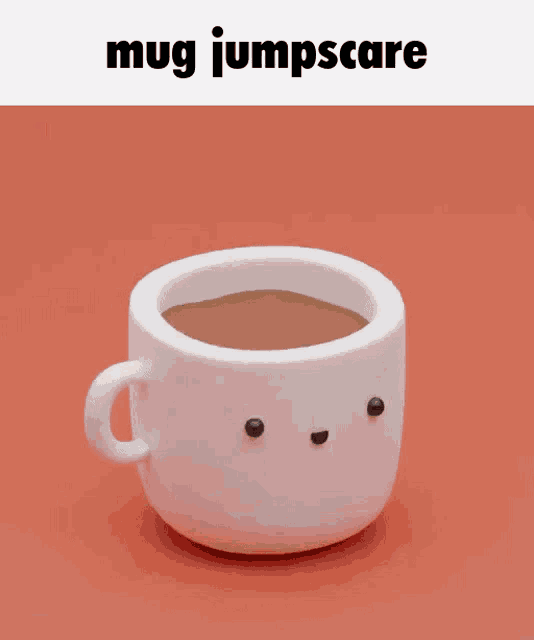 a mug with a face on it and the words mug jumpscare below it