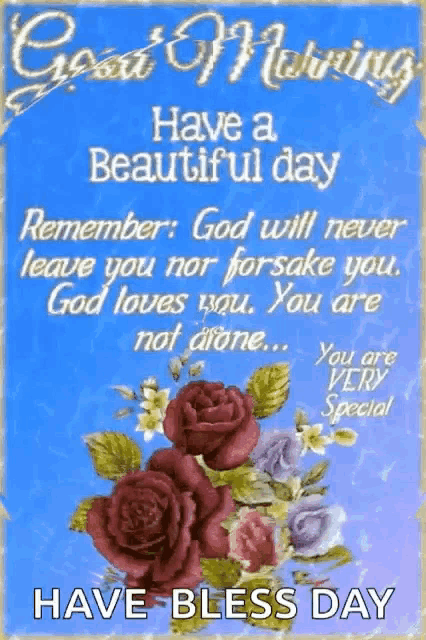 have a beautiful day remember : god will never leave you nor forsake you . god loves you . you are not alone ...