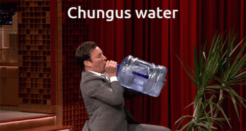 Chungus Water Fall GIF - Chungus Water Fall Drink GIFs