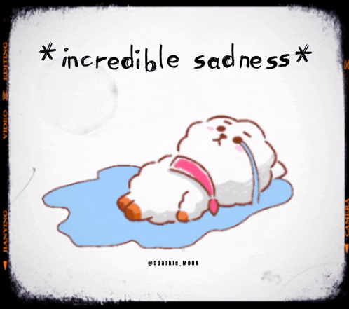 a drawing of a sheep crying with the words incredible sadness