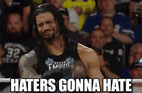Wwe Roman Reigns GIF - Wwe Roman Reigns Haters Gonna Hate GIFs