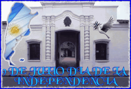 a picture of a building with the words " de julio dia de la independencia " on it
