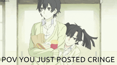 a picture of two anime characters with the words pov you just posted cringe