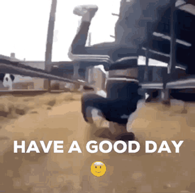 a picture of a person doing a handstand with the words have a good day above it