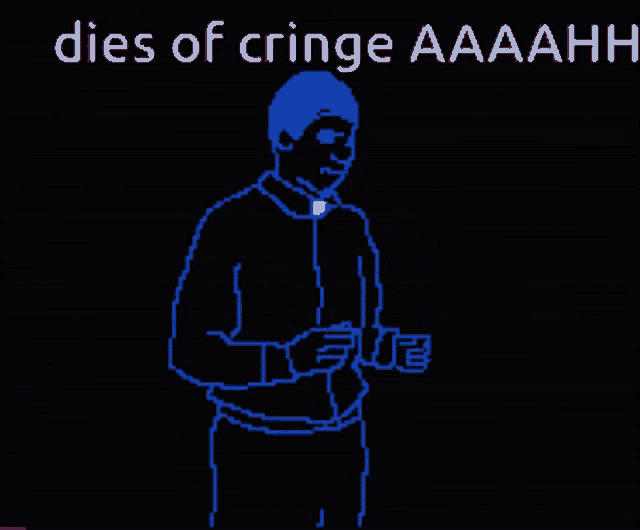 a drawing of a person with the words dies of cringe aaaahh