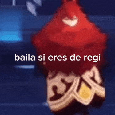 a red cartoon character with the words baila si eres de regi on it