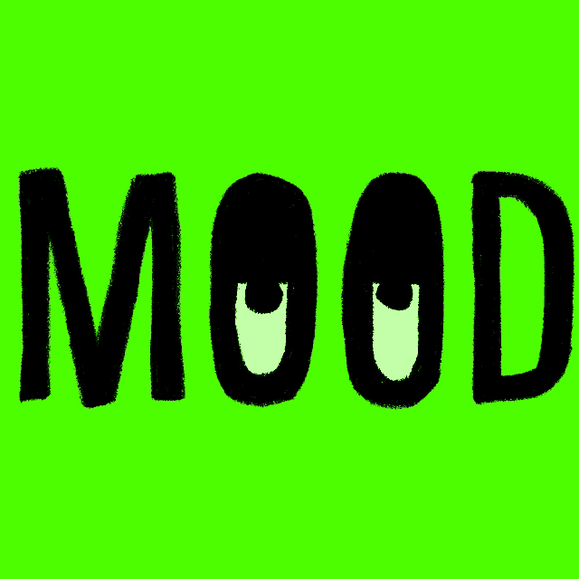 a green background with black letters that say mood