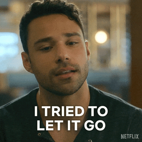 a man says " i tried to let it go " in a netflix advertisement