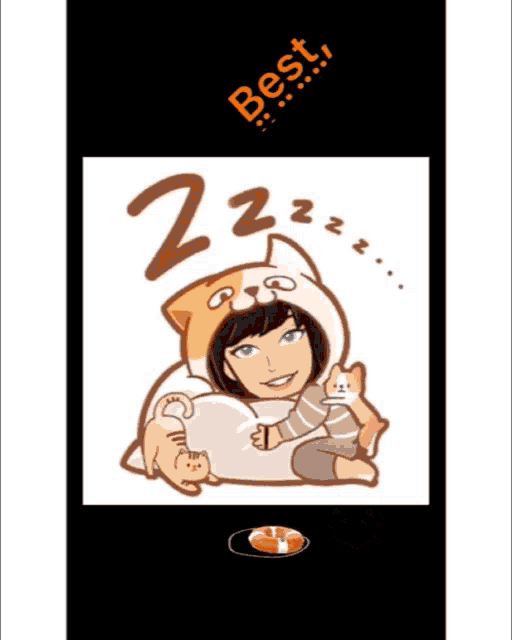 a cartoon drawing of a girl sleeping with a cat on her head and the words best below her
