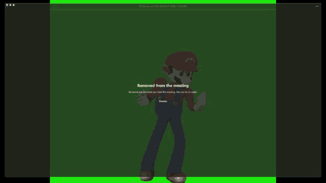 a green screen with a mario character and the words removed from the meeting on it