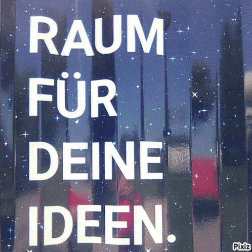 a sign that says " raum fur deine ideen " on it