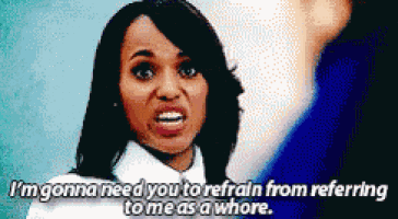 a woman is saying i 'm gonna need you to refrain from referring to me as a whore