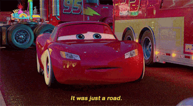Cars Lightning Mcqueen GIF - Cars Lightning Mcqueen It Was Just A Road GIFs