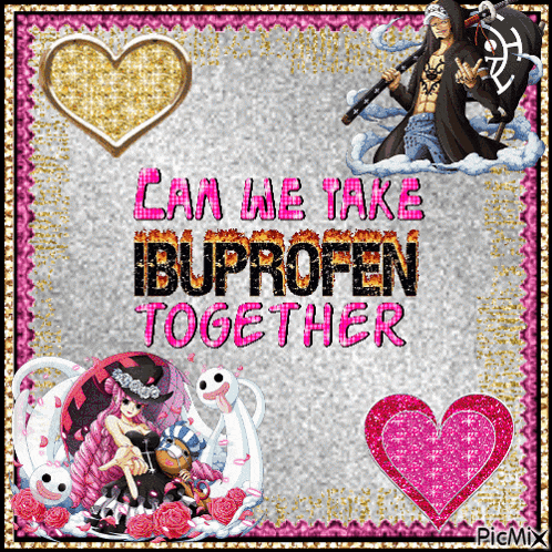 a picture that says can we take ibuprofen together on it