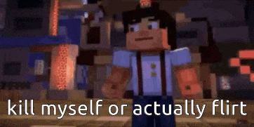 a minecraft character says `` kill myself or actually flirt '' .