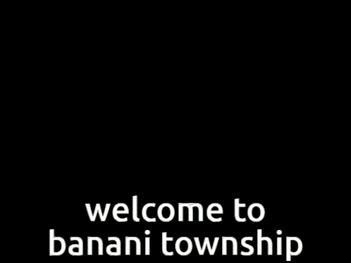 a welcome to banani township sign with a picture of a girl