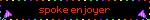 a purple sign that says spoke enjoyer on a black background