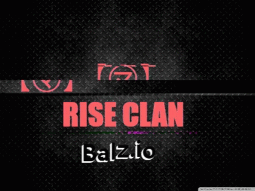 Rise Clan GIF - Rise Clan Balzio GIFs