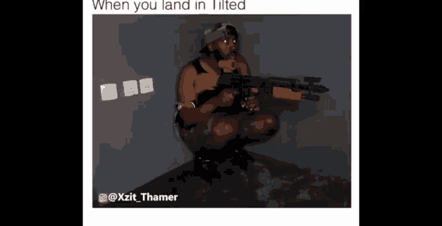 a man squatting down holding a gun with a caption that says " when you land in tilted "