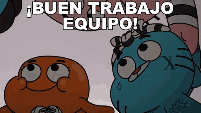 a cartoon character says " buen trabajo equipo " next to another character