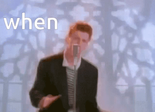 When Rick Astley GIF - When Rick Astley Never Gonna Give You Up GIFs
