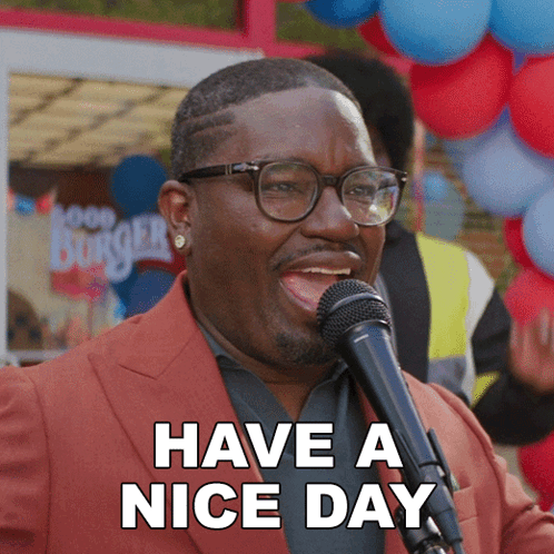 Have A Nice Day Cecil Mcnevin GIF - Have A Nice Day Cecil Mcnevin Lil Rel Howery GIFs