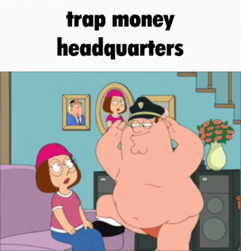 Trap Money Headquarters Family Guy GIF - Trap Money Headquarters Family Guy GIFs