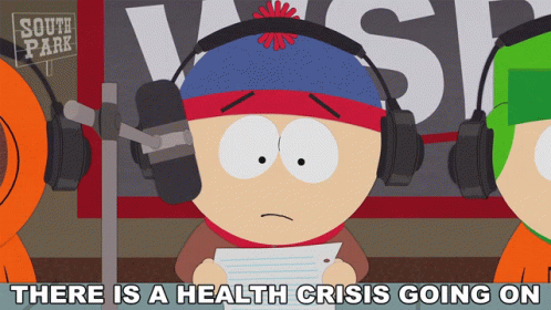 There Is A Health Crisis Going On South Park GIF - There Is A Health Crisis Going On South Park E1802 GIFs