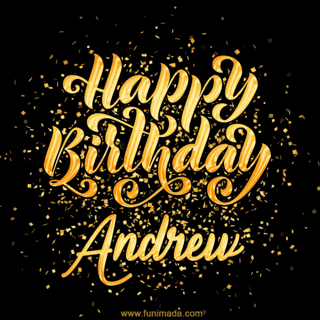 a happy birthday andrew card with gold confetti on a black background