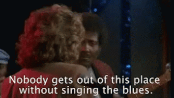 Nobody Gets Ot Of This Place Blues GIF - Nobody Gets Ot Of This Place Blues GIFs