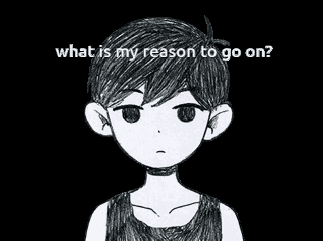 a black and white drawing of a boy with the words `` what is my reason to go on '' above him .