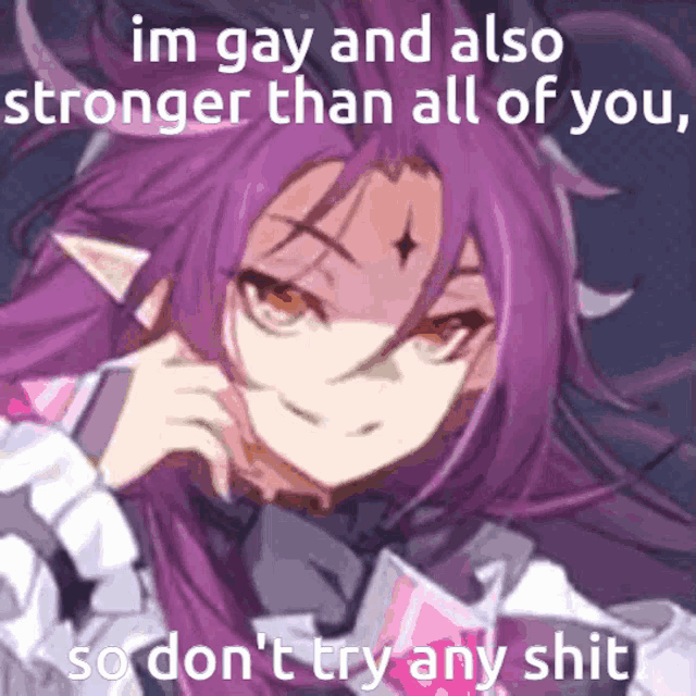 a picture of a girl with purple hair and a caption that says im gay and also stronger than all of you