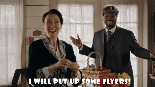 a man and a woman are standing next to each other and the woman is saying " i will put up some flyers "