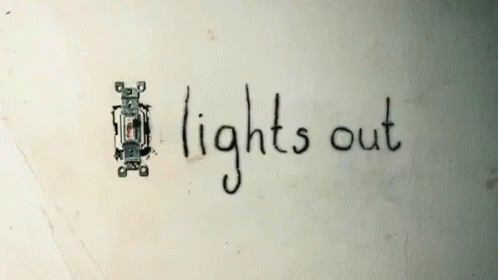Lights Out GIF - Lights Out Lights Out Movie GIFs