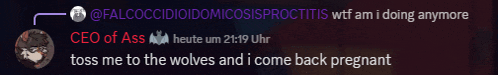 a screenshot of a chat with the words toss me to the wolves and i come back pregnant at the bottom