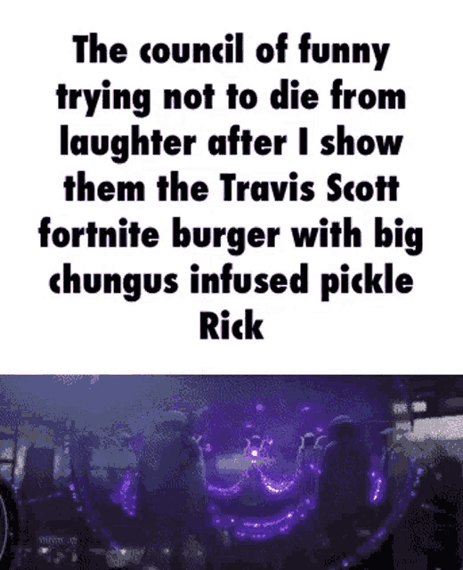 the council of funny trying not to die from laughter after i show them travis scott fortnite burger with big chungus infused pickle