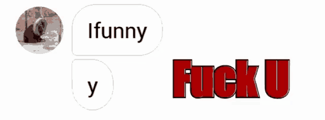 a picture of a dog with the words ifunny y fuck u below it