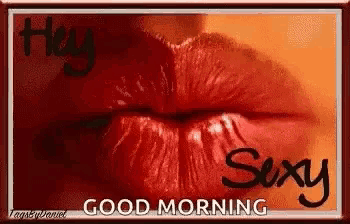 a picture of a woman 's lips with the words good morning written on it