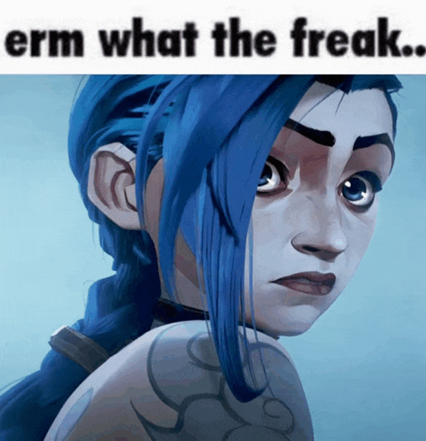 a cartoon girl with blue hair and the words " erm what the freak "