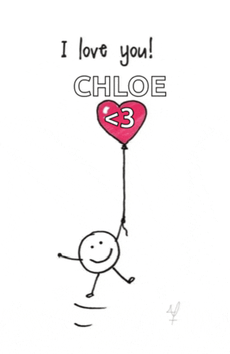 a drawing of a stick figure holding a heart shaped balloon that says i love you chloe < 3