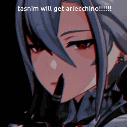 a close up of a girl with the words tasnim will get arlecchino written on it
