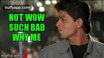Not Wowsuch Badwhy Meimgflip.Com.Gif GIF - Not Wowsuch Badwhy Meimgflip.Com Shah Rukh Khan Person GIFs