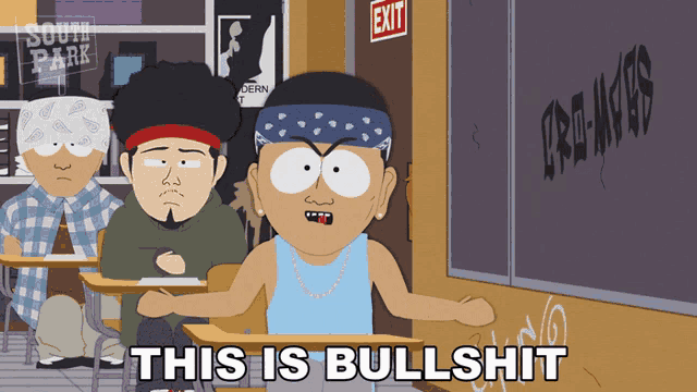 a south park cartoon says this is bullshit on the screen