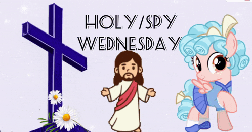 a poster for holy / spy wednesday with jesus and a pony on it