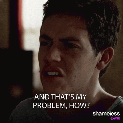 And Thats My Problem Issue GIF - And Thats My Problem Issue Thats The Matter GIFs