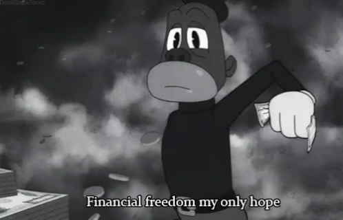 Financial Freedom Only Hope GIF - Financial Freedom Only Hope GIFs